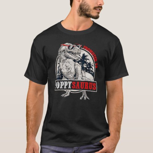 Promoted To Poppysaurus T rex Dinosaur Funny T_Shirt