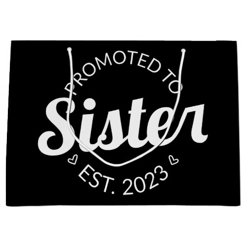Promoted To Sister Est 2023 I Large Gift Bag