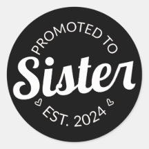 Promoted To Sister Est. 2024 I