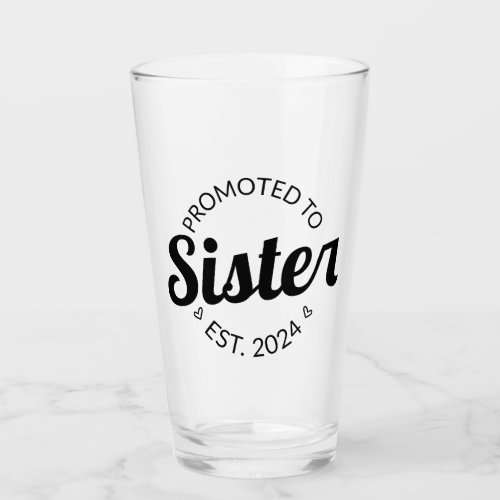 Promoted To Sister Est 2024 I Glass
