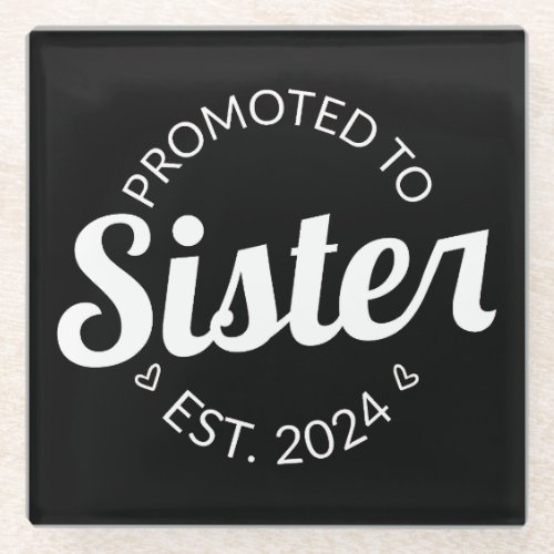 Promoted To Sister Est 2024 I Glass Coaster