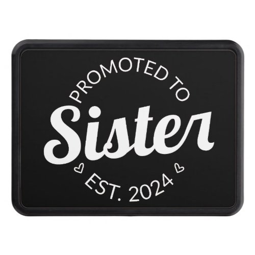 Promoted To Sister Est 2024 I Hitch Cover