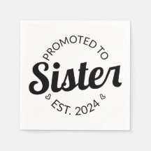 Promoted To Sister Est. 2024 I