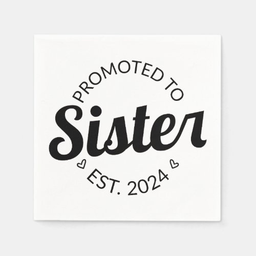 Promoted To Sister Est 2024 I Napkins