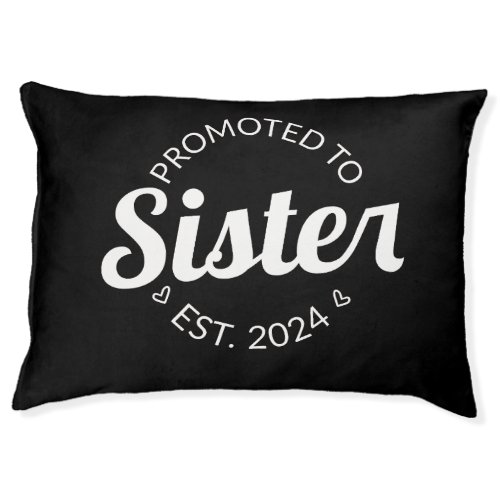 Promoted To Sister Est 2024 I Pet Bed