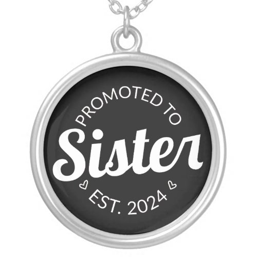  Promoted To Sister Est 2024 I Silver Plated Necklace