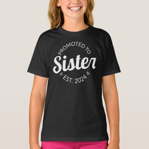 Promoted To Sister Est 2024 I T_Shirt