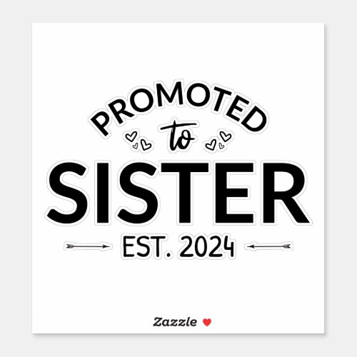 Promoted To Sister Est 2024 II Sticker