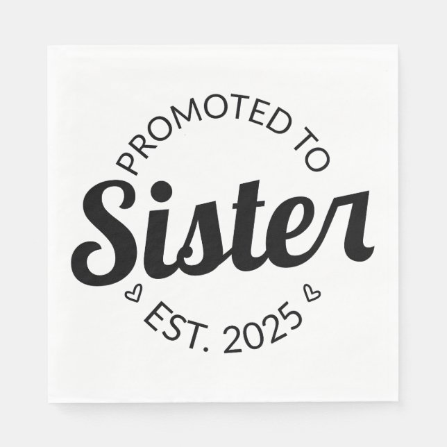 Promoted To Sister Est. 2025 I Napkins (Front)