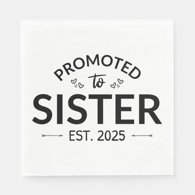 Promoted To Sister Est. 2025 II Napkins (Front)