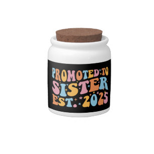 Promoted To Sister Est. 2025 III Candy Jar