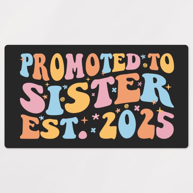 Promoted To Sister Est. 2025 III Labels (Design 1)