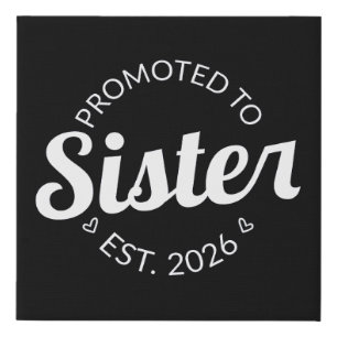 Promoted To Sister Est. 2026 I Faux Canvas Print