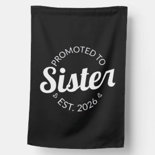 Promoted To Sister Est. 2026 I House Flag