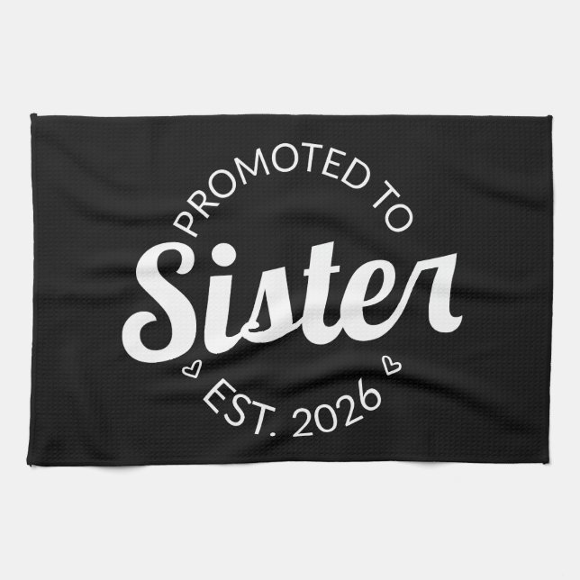Promoted To Sister Est. 2026 I Kitchen Towel (Horizontal)