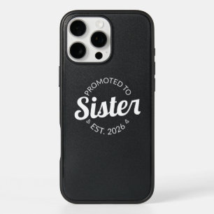 Promoted To Sister Est. 2026 I iPhone 16 Pro Max Case