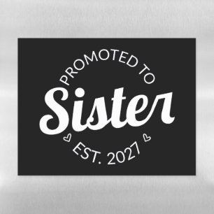 Promoted To Sister Est 2027 Big Sister I Magnetic Dry Erase Sheet