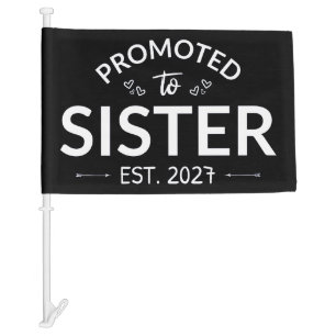 Promoted To Sister Est 2027 Big Sister II Car Flag
