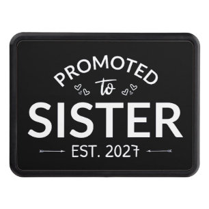 Promoted To Sister Est 2027 Big Sister II Hitch Cover
