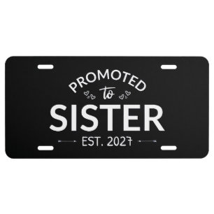 Promoted To Sister Est 2027 Big Sister II License Plate