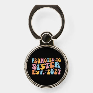 Promoted To Sister Est 2027 Big Sister Phone Ring Stand