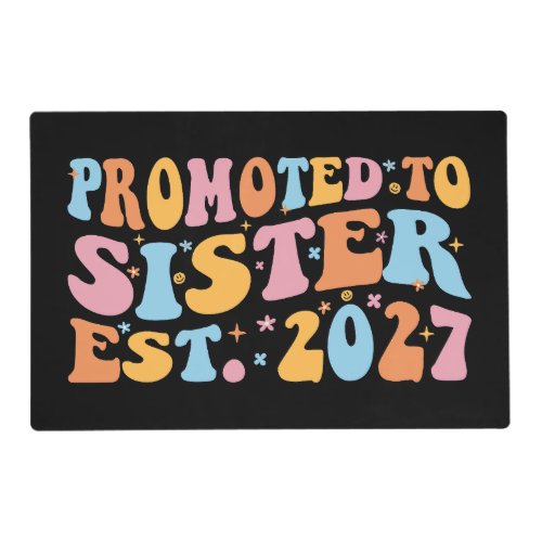 Promoted To Sister Est 2027 Big Sister Placemat