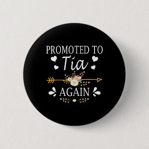 Promoted To Tia Again Shirt Mothers Day Gifts Button