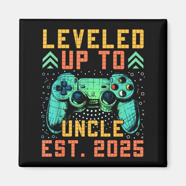 Promoted To Uncle 2025 Leveled Up To Uncle Est 202 Magnet (Front)
