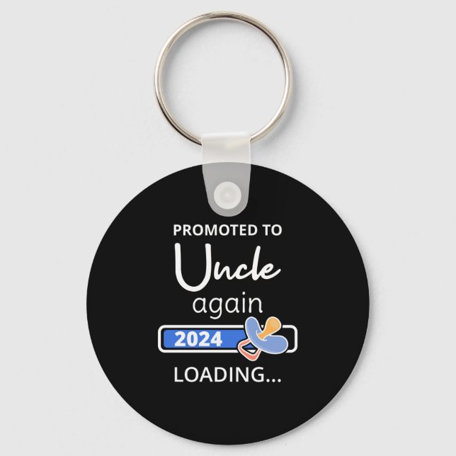 Promoted To Uncle Again 2024 Loading I Keychain (Front)