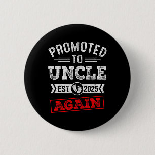 Promoted To Uncle Again 2025 Pregnancy Announcemen Button