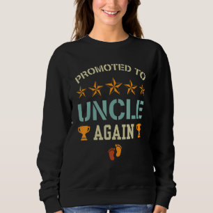 Promoted To Uncle Again Baby Pregnancy Announceme Sweatshirt