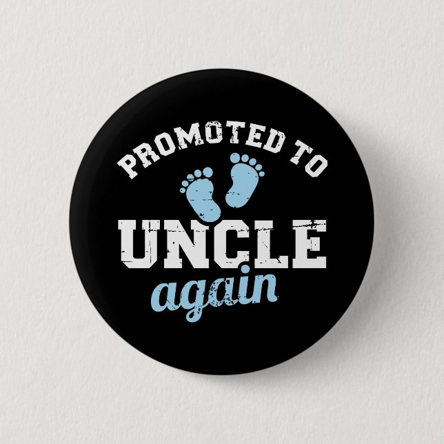 Promoted to uncle again button (Front)