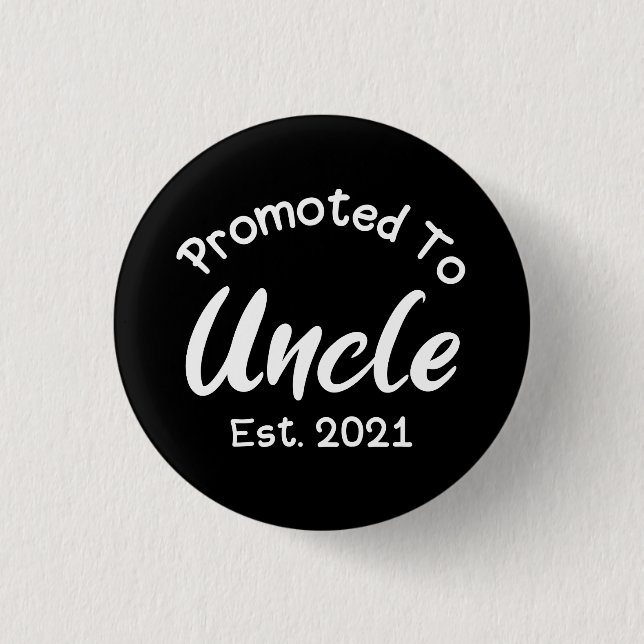 Promoted To Uncle Est 2021 Button (Front)