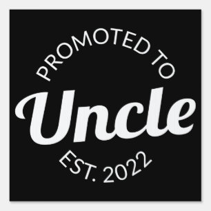 Promoted To Uncle Est. 2022 I Sign