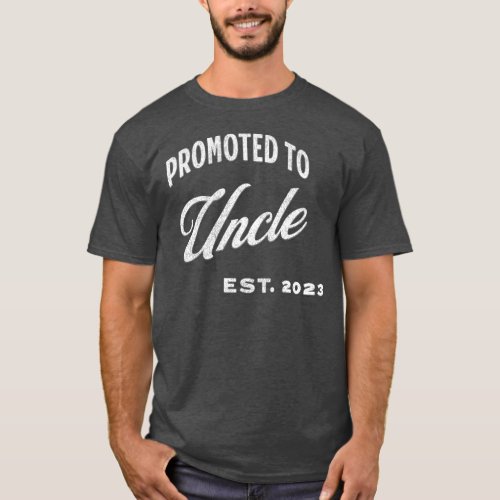 Promoted To Uncle Est 2023 For First Time Uncle T_Shirt