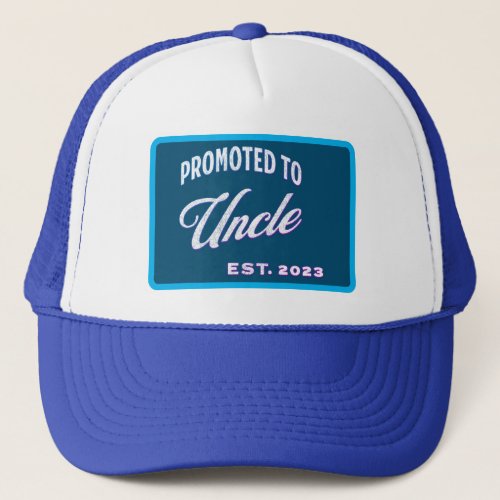 Promoted To Uncle Est 2023 For First Time Uncle Trucker Hat