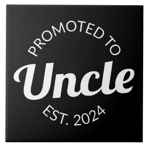 Promoted To Uncle Est 2024 I Ceramic Tile