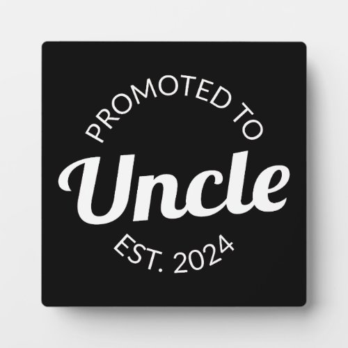 Promoted To Uncle Est 2024 I Plaque