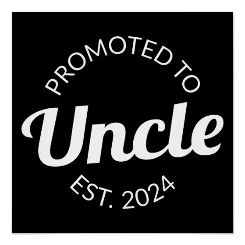 Promoted To Uncle Est 2024 I Poster