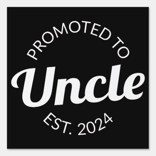 Promoted To Uncle Est 2024 I Sign
