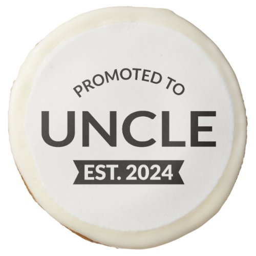 Promoted To Uncle Est 2024 II Sugar Cookie