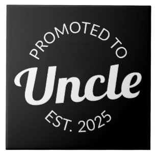 Promoted To Uncle Est. 2025 I Ceramic Tile
