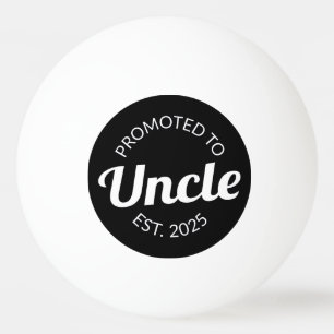 Promoted To Uncle Est. 2025 I Ping Pong Ball