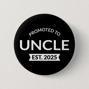 Promoted To Uncle Est. 2025 II Button