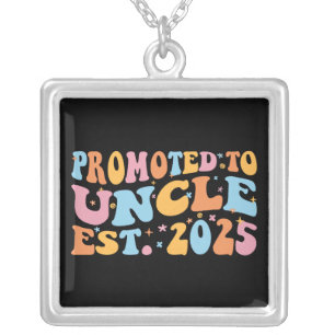 Promoted To Uncle Est. 2025 III Silver Plated Necklace