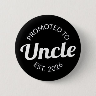 Promoted To Uncle Est. 2026 I Button