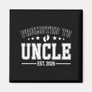 Promoted to Uncle Est 2026 Soon to Be First Time Magnet