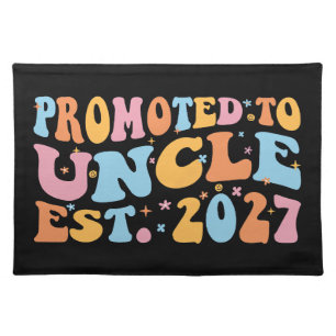 Promoted To Uncle Est 2027 New Uncle Cloth Placemat