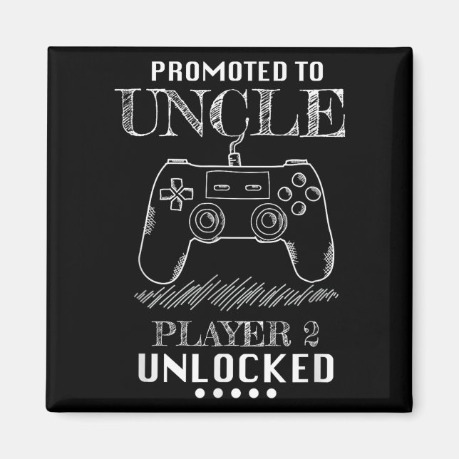 Promoted To Uncle Player 2 Unlock Shirt New Uncle  Magnet (Front)