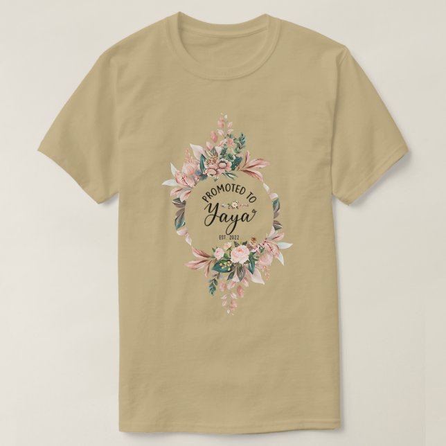 Promoted to Yaya Est 2022 Women Flower First Time  T-Shirt (Design Front)